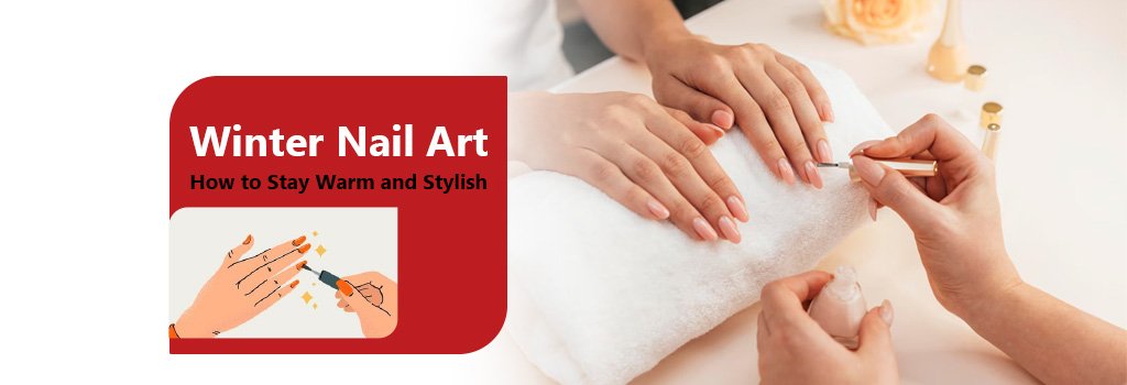 How to Keep Your Hands Warm While Doing DIY Nail Art This Winter